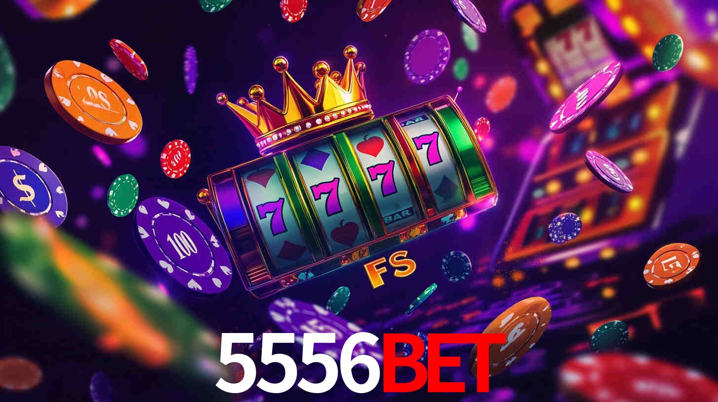 5556bet: Jogos de Caça-Níqueis-Altas Recompensas, Roleta-Velocidade, Blackjack-Desafios Máximos